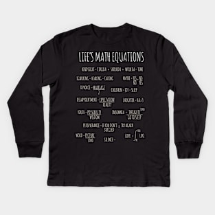 Life's Math Equations Kids Long Sleeve T-Shirt